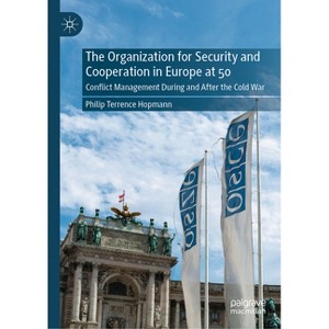 The Organization for Security and Cooperation in Europe at 50 - by  Philip Terrence Hopmann (Hardcover) - 1 of 1