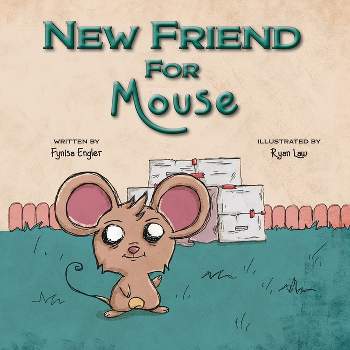 New Friend for Mouse - (Foster Mouse) by  Fynisa Engler (Paperback)