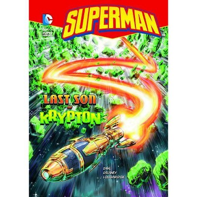  Superman Last Son of Krypton - (DC Super Heroes (Quality)) by  Michael Dahl (Paperback) 