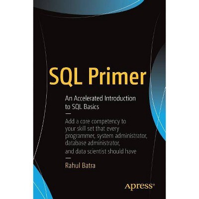 SQL Primer - by  Rahul Batra (Paperback)