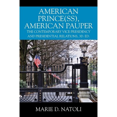 American Prince(ss), American Pauper - by  Marie D Natoli (Paperback)