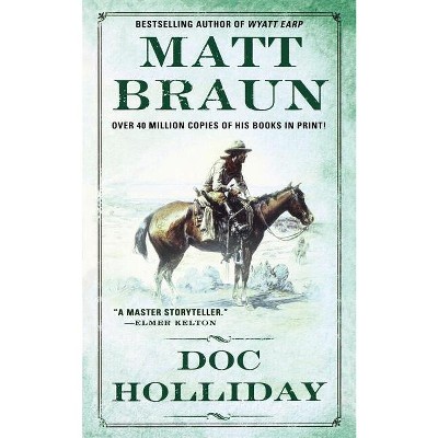 Doc Holliday - by  Matt Braun (Paperback)