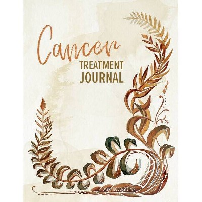 Cancer Treatment Journal - by  Dayna Bodensteiner (Paperback)