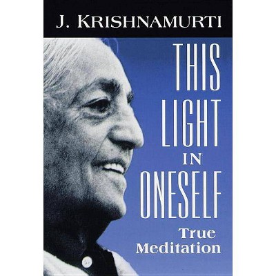 This Light in Oneself - by  J Krishnamurti (Paperback)