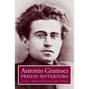 Prison Notebooks - (European Perspectives: A Social Thought and Cultural Criticism) by Antonio Gramsci - 1 of 1