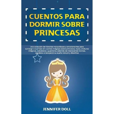 Cuentos Para Dormir Sobre Princesas - by  Jennifer Doll (Paperback)