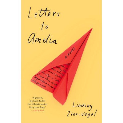 Letters to Amelia - by  Lindsay Zier-Vogel (Paperback)