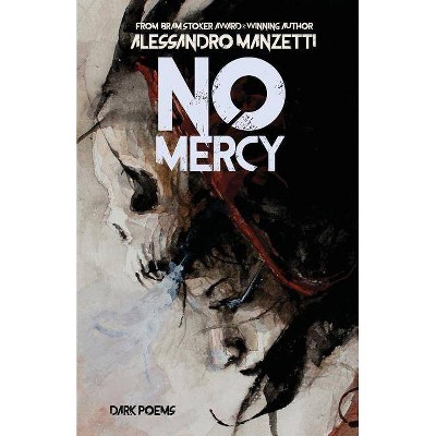 No Mercy - by  Alessandro Manzetti (Paperback)