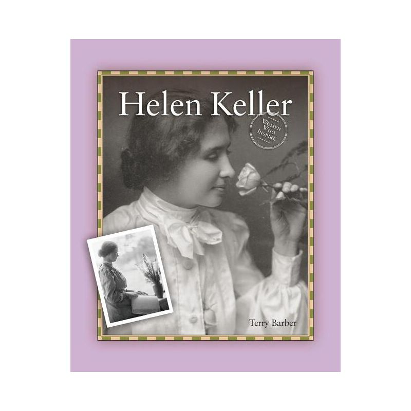 Helen Keller - (Women Who Inspire Biography) by  Terry Barber (Paperback), 1 of 2