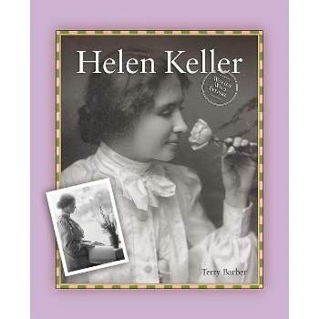 Helen Keller - (Women Who Inspire Biography) by  Terry Barber (Paperback)