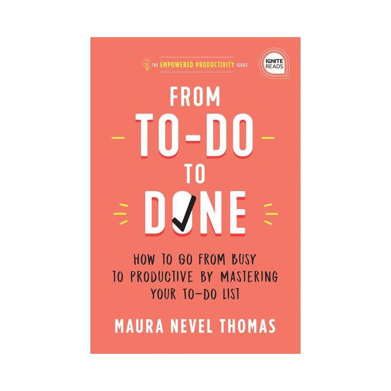 From To-Do to Done - (Empowered Productivity) by  Maura Thomas (Hardcover), 1 of 2