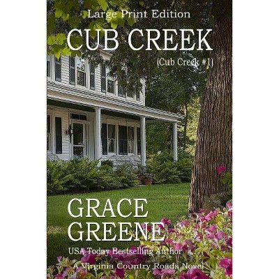 Cub Creek (Large Print) - by  Grace Greene (Paperback)