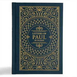 Letters of Paul in 30 Days: CSB Edition - (In 30 Days) by  Trevin Wax & Csb Bibles by Holman (Hardcover) - 1 of 1
