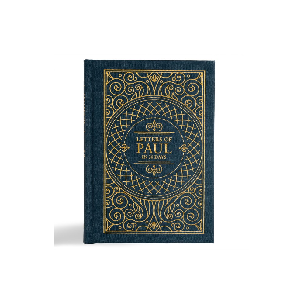 Letters of Paul in 30 Days: CSB Edition - (In 30 Days) by Trevin Wax & Csb Bibles by Holman (Hardcover)