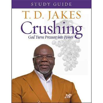 Crushing Study Guide - by  T D Jakes (Paperback)