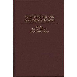 Price Policies and Economic Growth - (Contributions to the Study of Science) by  Unknown (Hardcover) - 1 of 1