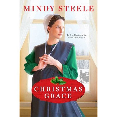 Christmas Grace - by  Mindy Steele (Paperback)