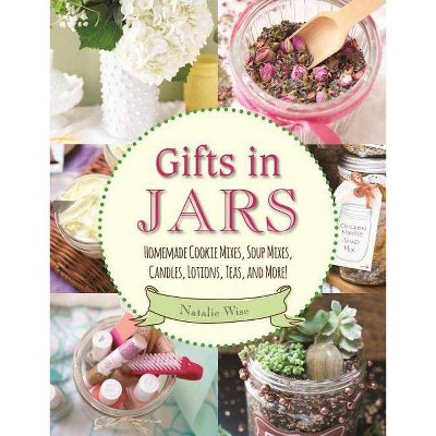 Gifts in Jars - by  Natalie Wise (Paperback)