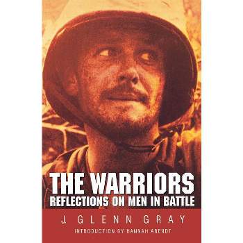 The Warriors - 2nd Edition by  J Glenn Gray (Paperback)
