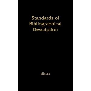 Standards of Bibliographical Description - by  Curt Ferdinand Buhler & Unknown (Hardcover) - 1 of 1