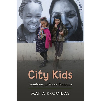 City Kids - (Rutgers Childhood Studies) by  Maria Kromidas (Paperback)