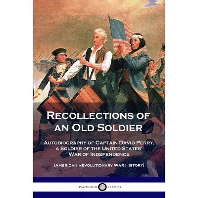 Recollections of an Old Soldier - by  David Perry (Paperback)