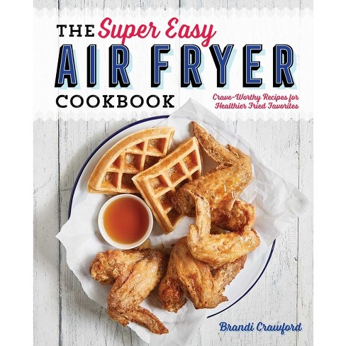 Air Fryer Cookbook for Weight Loss, Book by Jamie Yonash, Official  Publisher Page