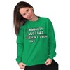 Christmas List Naughty Bad Didn't Try Sweatshirt for Men or Women Brisco Brands - 4 of 4