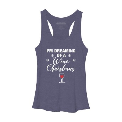 Women's Design By Humans Dreaming of Wine Christmas T-shirt - Funny Gift for Mom By cottonnerd Racerback Tank Top