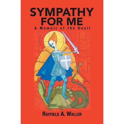 Sympathy for Me - by  Rayfield a Waller (Paperback)