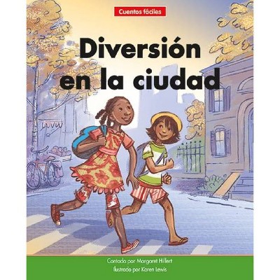 Diversión En La Cuidad=city Fun - (Beginning-To-Read-- Spanish Easy Stories) by  Margaret Hillert (Paperback)