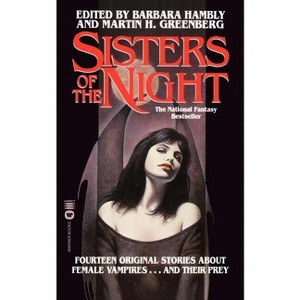 Sisters of the Night - by  Barbara Hambly & Martin H Greenberg (Paperback) - 1 of 1