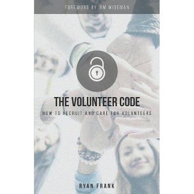 The Volunteer Code - by  Ryan Frank (Paperback)