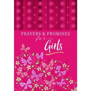 Prayers & Promises for Girls - by Broadstreet Publishing Group LLC - 1 of 1