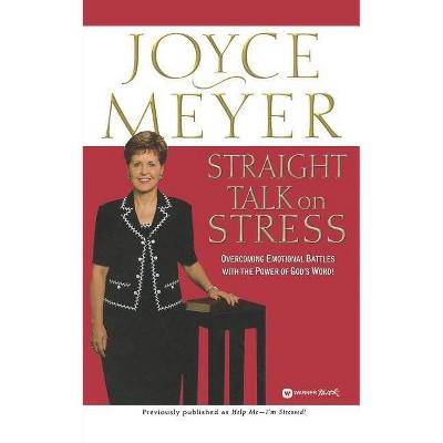 Straight Talk on Stress - by  Joyce Meyer (Paperback)