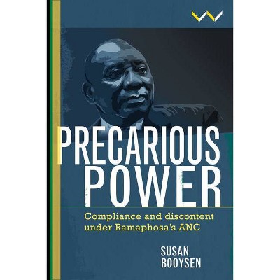 Precarious Power - by  Susan Booysen (Paperback)