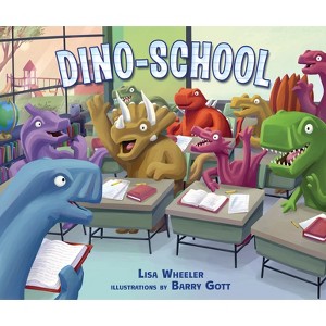 Dino-School - (Dino-World) by  Lisa Wheeler (Hardcover) - 1 of 1