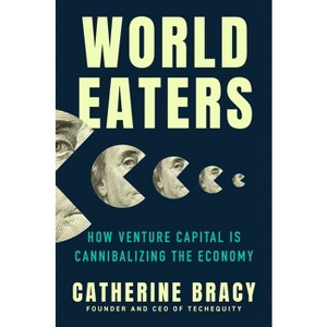 World Eaters - by  Catherine Bracy (Hardcover) - 1 of 1