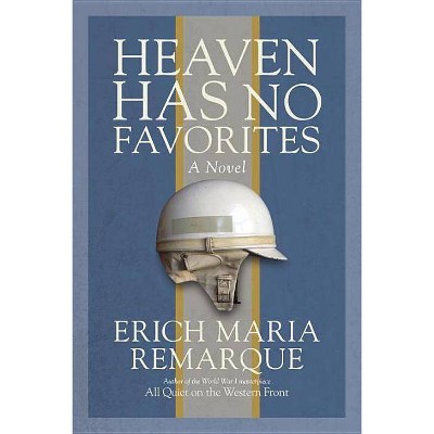 Heaven Has No Favorites - by  Erich Maria Remarque (Paperback)