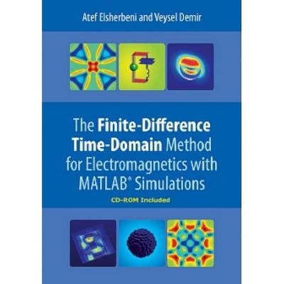 The Finite-Difference Time-Domain Method for Electromagnetics with Matlab(r) Simulations - (Electromagnetic Waves) 2nd Edition (Hardcover)