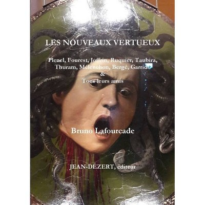 Les Nouveaux Vertueux - by  Bruno Lafourcade (Paperback)