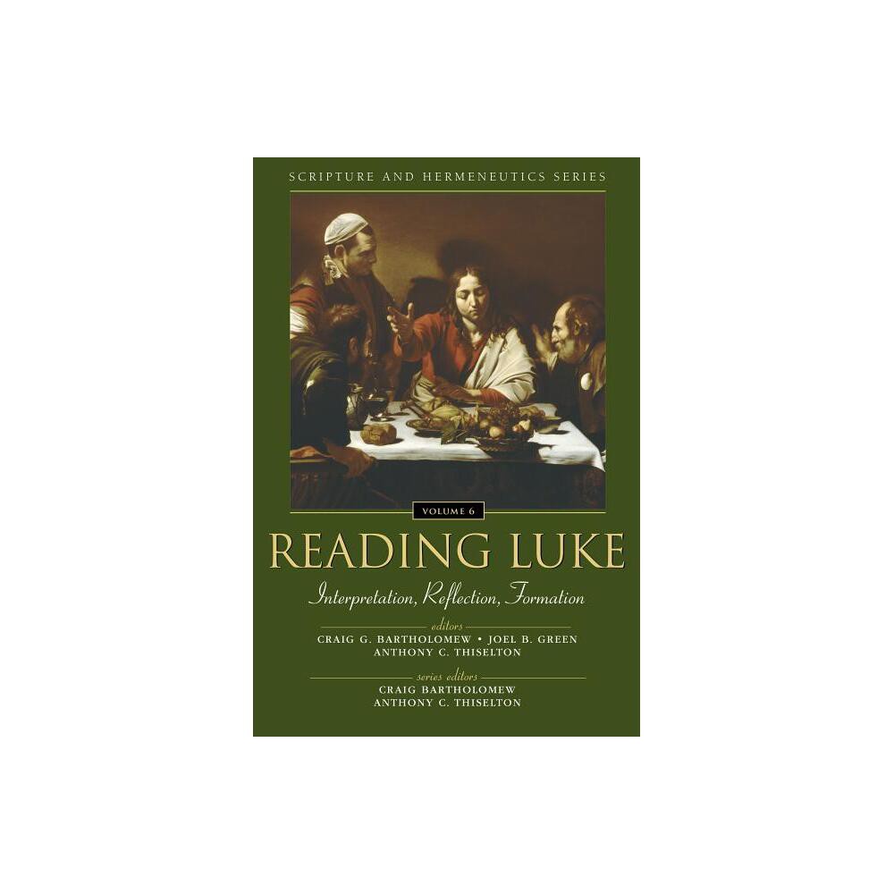 Reading Luke - (Scripture and Hermeneutics) by Zondervan Publishing (Paperback)