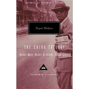 The Cairo Trilogy - (Everyman's Library Contemporary Classics) by  Naguib Mahfouz (Hardcover) - 1 of 1