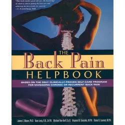 The Back Pain Helpbook - by  James Moore & Kate Lorig & Michael Von Korff & Virginia Gonzalez & Diana Laurent (Paperback)