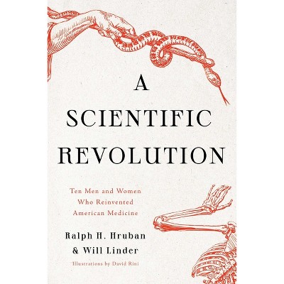 A Scientific Revolution - by  Ralph H Hruban & Will Linder (Hardcover)
