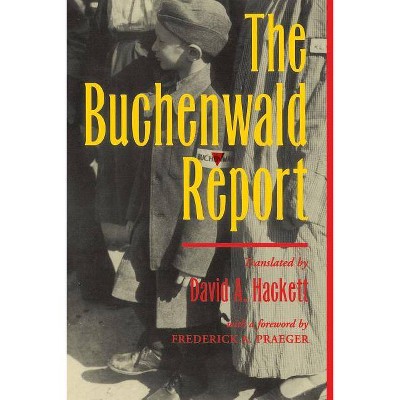 The Buchenwald Report - by  David a Hackett (Paperback)