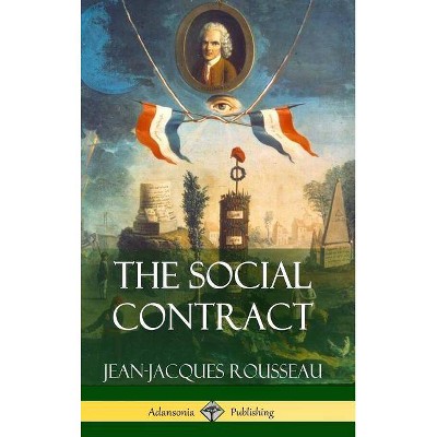 The Social Contract (Hardcover) - by  Jean-Jacques Rousseau