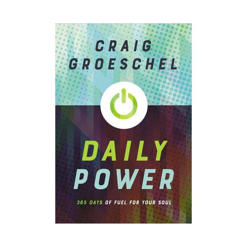 Daily Power - by  Craig Groeschel (Hardcover), 1 of 2