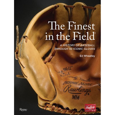The Finest in the Field(r) - by  Ed Wheatley (Hardcover)