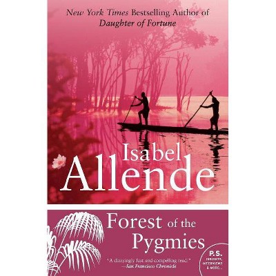 Forest of the Pygmies - by  Isabel Allende (Paperback)